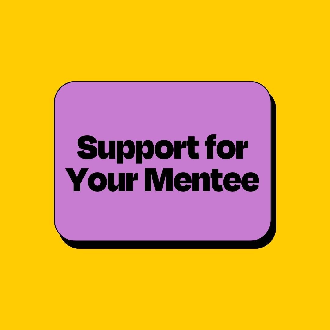 Support for your Mentee